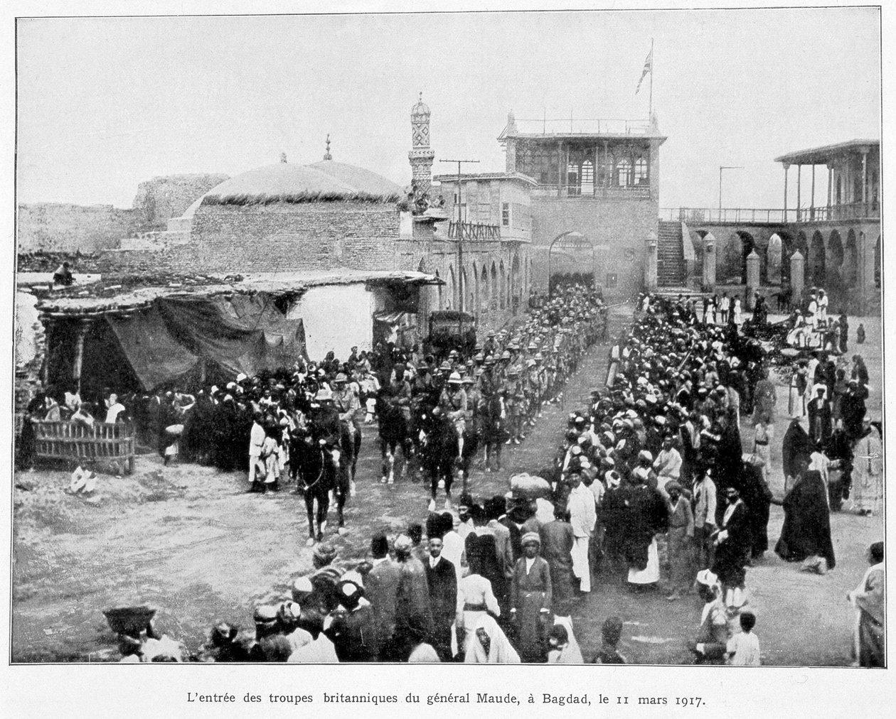 Enree des Anglais en बगदाद 11/3/1917 (जनरल स्टेनली मौड), "" 1914-1919 युद्ध का एल्बम ", एड। १९२७. द्वारा फ्रेंच स्कूल