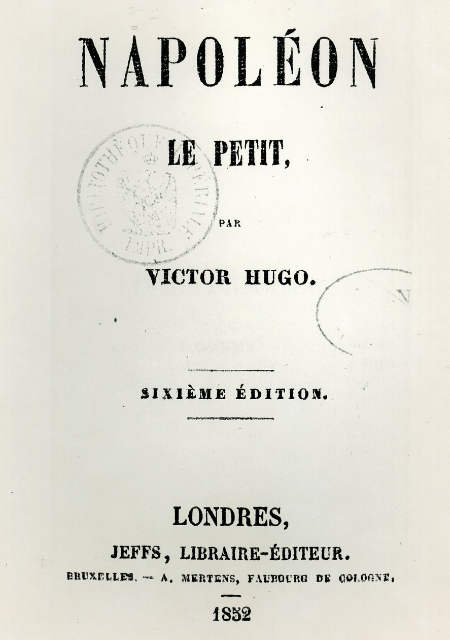 नेपोलियन ले पेटिट का शीर्षक पृष्ठ (1852), विक्टर ह्यूगो (1802-85) द्वारा, छठा संस्करण, जेफ द्वारा प्रकाशित, 1852 द्वारा फ्रेंच स्कूल