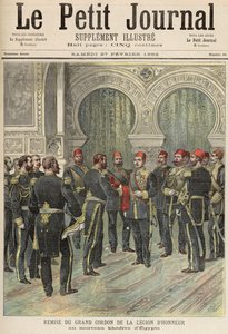 27 फरवरी 1892 को &39;ले पेटिट जर्नल&39; से मिस्र के न्यू खेडिव के लिए लीजन ऑफ ऑनर के ग्रैंड कॉर्डन की वापसी