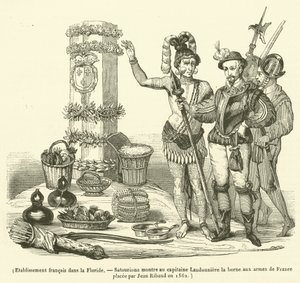 फ़्लोरिडा में फ्रांसीसी प्रतिष्ठान, सटोरियोना ने 1562 में जीन रिबॉड द्वारा रखे गए फ्रांस के हथियारों के साथ कैप्टन लॉडोनियर को टर्मिनल दिखाया (उत्कीर्णन) द्वारा फ्रेंच स्कूल