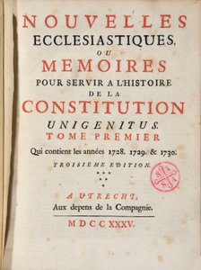 Les Nouvelles ecclesiastiques or memoires to service the history of the history Unigenitus French Jansenist साप्ताहिक प्रकाशन। 1735. पोर्ट-रॉयल का पुस्तकालय। पेरिस। द्वारा फ्रेंच स्कूल
