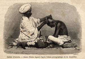 कलकत्ता की गलियों में काम करने वाला एक नाई। 1862-1864 में अल्फ्रेड ग्रैंडिडियर द्वारा भारत के मेरिडियन प्रांतों में यात्रा को चित्रित करने के लिए उत्कीर्णन, "ले टूर डू मोंडे" में प्रकाशित, डी'एडौर्ड चार्टन द्वारा संपादित, संस्करण हैचेट, पेरिस द्वारा अज्ञात कलाकार