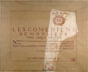 लगभग 1659-1660 के आसपास, पेरिस में पेटिटबोर्बोन में पॉल स्कार्रोन के "ल'हेरिटियर उपहास" (या "ला डेम इंटरेसी") के प्रदर्शन की घोषणा करते हुए नाट्य कंपनी "लेस कॉमेडियन्स डी महाशय" का पोस्टर। पेरिस। पुस्तकालय संग्रहालय डी ल ओ द्वारा अज्ञात कलाकार