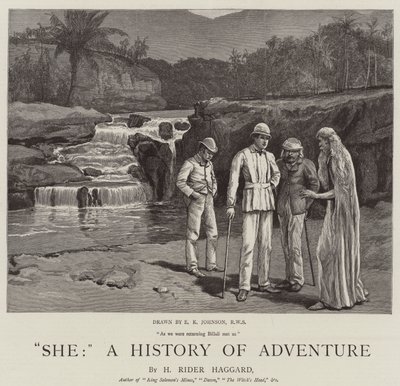 वह, ए हिस्ट्री ऑफ़ एडवेंचर द्वारा एडवर्ड किलिंगवर्थ जॉनसन