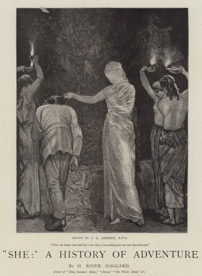 वह, ए हिस्ट्री ऑफ़ एडवेंचर द्वारा एडवर्ड किलिंगवर्थ जॉनसन