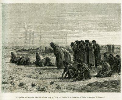 सहारा में मोघरेब प्रार्थना। जे। गिरार्डेट द्वारा उत्कीर्णन, कहानी को चित्रित करने के लिए Cinq mois chez les moures nomades du सहारा ओसीडेंटल, 1887 में, केमिली डोल्स द्वारा, ले टूर डू मोंडे 1888 में, एडौर्ड चार्टन (1807-1890), हैचेट, पा के निर्देशन में द्वारा यूजीन एलेक्सिस गिरार्डेट