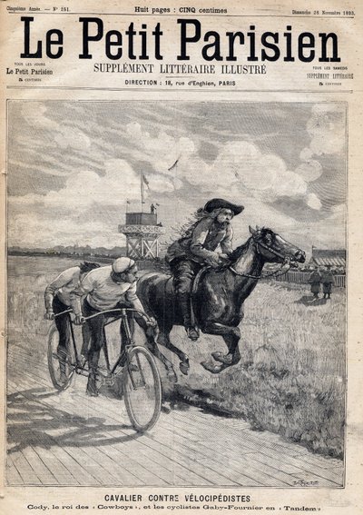 एक सवार ने velocipedists के खिलाफ दौड़ लगाई: विलियम फ्रेडरिक कोडी (1846-1917), जिसे बफ़ेलो बिल के रूप में जाना जाता है, जिसे काउबॉय के राजा और टंडेम में साइकिल चालक गैबी और फोरनियर के रूप में जाना जाता है। 11/26/1893 को "ले पेटिट पेरिसियन" समाचार द्वारा फ्रेंच स्कूल