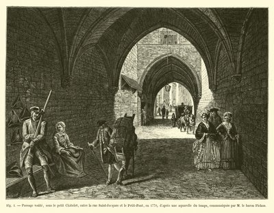 1770 में, सड़क सेंट-जाक और पेटिट-पोंट के बीच, छोटे शैलेट के नीचे मार्ग तिजोरी, बैरन पिचोन द्वारा संचारित समय के एक जलप्रपात को साफ करता है। द्वारा फ्रेंच स्कूल