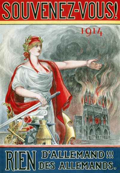पोस्टर "" याद रखें! 1914. जर्मन कुछ भी नहीं !!! जर्मनों का ""। (मैरिएन आग पर रिम्स के गिरजाघर को दिखाते हुए), 1915 के आसपास प्रकाशित हुआ। द्वारा फ्रेंच स्कूल