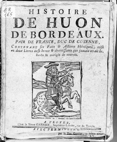 Huon de Bordeaux की कहानी, फ्रांस के पीयर और गुयेन, ब्लू लाइब्रेरी, ट्रॉयज़ के ड्यूक द्वारा फ्रेंच स्कूल