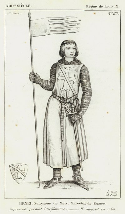 XIII सदी, लुई IX का शासन, हेनरी, मेट्ज़ के भगवान, फ्रांस के मार्शल, ओरिफ्लेम पहने हुए प्रतिनिधित्व, 1265 में उनकी मृत्यु हो गई (उत्कीर्णन) द्वारा फ्रेंच स्कूल
