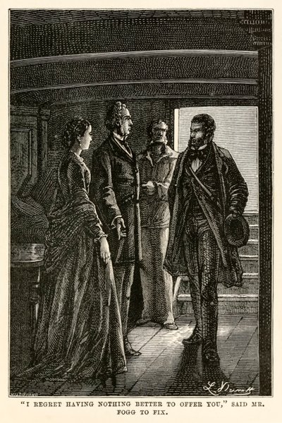 हेनरी-थियोफाइल हिल्डेब्रांड (1824-97) द्वारा उकेरी गई जूल्स वर्ने (1828-1905) द्वारा 'अराउंड द वर्ल्ड इन अस्सी डेज' से मिस्टर फॉग टू फिक्स ने कहा, "मुझे आपको पेशकश करने के लिए बेहतर कुछ नहीं होने का खेद है"। द्वारा हिप्पोलीटे लियोन (बाद में) बेनेट