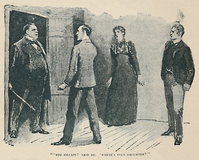 आप विलेन! उन्होंने कहा। व्हेरेस माई डॉटर, 1892 द्वारा सिडनी पगेट