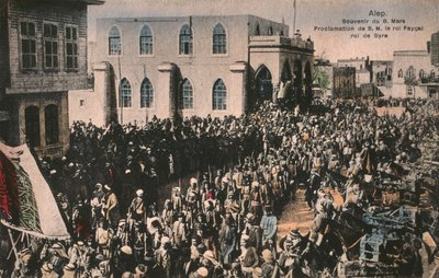 फैसल ने 7 मार्च 1920 को सीरिया के अरब साम्राज्य का राजा घोषित किया, अलेप्पो, पोस्टकार्ड (रंगीन फोटोलिथो) द्वारा अज्ञात