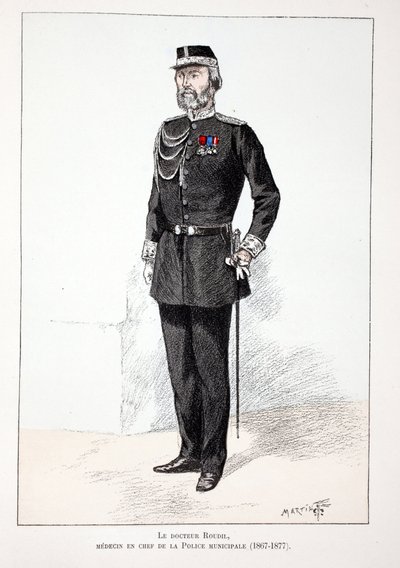डॉ. रूदिल, नगर पुलिस के मुख्य चिकित्सा अधिकारी (1867-1877)। रंगों में नक़्क़ाशी, उदाहरण के लिए "" हिस्टोइरे डू कॉर्प्स डेस गार्डियन्स डे ला पैक्स "" पुस्तक लुई लेपिन (1846-1933) के तत्वावधान में सीन की पुलिस के प्रीफेक्ट के तहत प्रकाशित द्वारा अज्ञात कलाकार