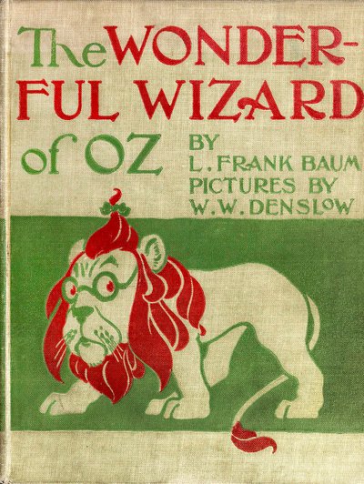 द वंडरफुल विजार्ड ऑफ ओज - द विजार्ड ऑफ ओज: डेनस्लो, विलियम वालेस (1856-1915) द्वारा चित्रित कैनवास कवर, फ्रैंक बाम की पुस्तक (1856-1919) के प्रथम संस्करण 1900 - भयावह शेर (पोलट्रॉन) - निजी संग्रह - द्वारा विलियम वालेस डेंसलो
