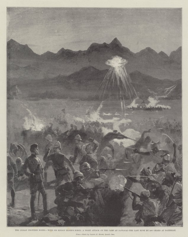 भारतीय फ्रंटियर राइजिंग, सर बिंडन ब्लड्स फोर्स के साथ, नवागई में शिविर पर एक रात का हमला, अंतिम प्रकोप 4000 गज की दूरी पर द्वारा विलियम हेशम ओवरेंड